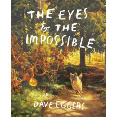 The Eyes and the Impossible (Newbery Medal Winner 2023)