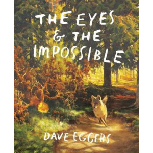 The Eyes and the Impossible (Newbery Medal Winner 2023)