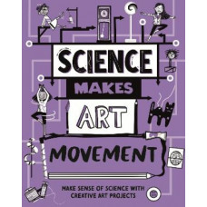 Science Makes Art: Movement