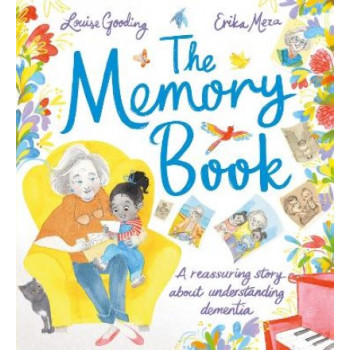The Memory Book: A Reassuring Story About Understanding Dementia