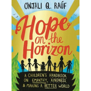 Hope on the Horizon: A children's handbook on empathy, kindness and making a better world