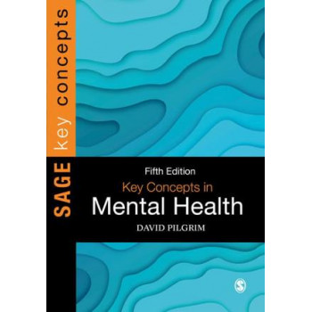 Key Concepts in Mental Health (5th Revised Edition, 2019)