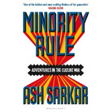Minority Rule: Adventures in the Culture War