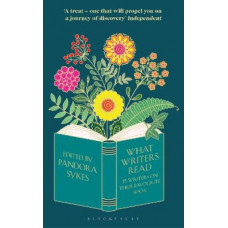 What Writers Read: 35 Writers on their Favourite Book