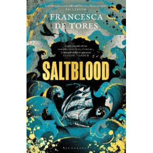 Saltblood: An epic historical fiction debut inspired by real life female pirates