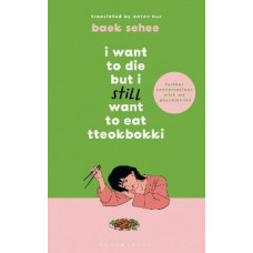 I Want to Die but I Still Want to Eat Tteokbokki: further conversations with my psychiatrist.