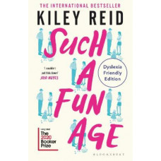 Such a Fun Age: Dyslexia Friendly Edition