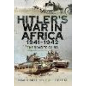 Hitler's War in Africa 1941-1942: The Road to Cairo