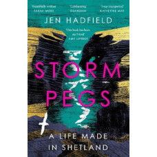Storm Pegs: A Life Made in Shetland