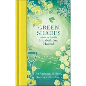 Green Shades: An Anthology of Plants, Gardens and Gardeners