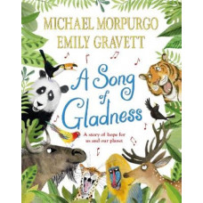 Song of Gladness:  Story of Hope for Us and Our Planet