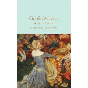 Goblin Market & Other Poems