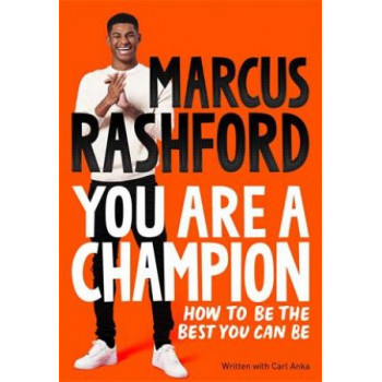 You Are A Champion: Unlock Your Potential, Find Your Voice and Be The BEST You Can Be