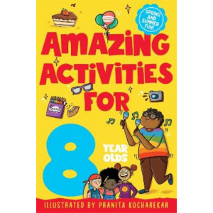 Amazing Activities for 8 Year Olds: Spring and Summer!