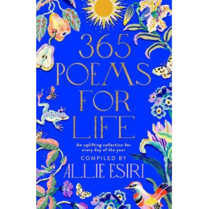 365 Poems for Life: An Uplifting Collection for Every Day of the Year