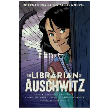 Librarian of Auschwitz, The : The Graphic Novel
