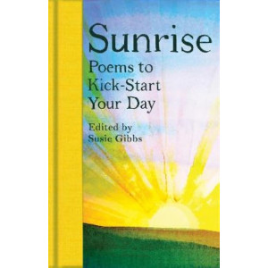 Sunrise: Poems to Kick-Start Your Day
