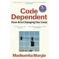 Code Dependent: Living in the Shadow of AI