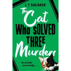 The Cat Who Solved Three Murders: A Comforting Cosy Mystery