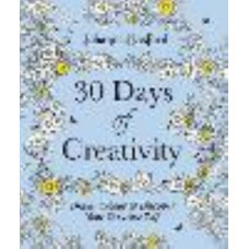 30 Days of Creativity: Draw, Colour and Discover Your Creative Self