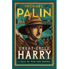 Great-Uncle Harry: A Tale of War and Empire
