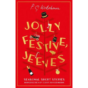 Jolly Festive; Jeeves: 12 Seasonal Stories from the World of Wodehouse