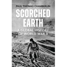 Scorched Earth: A Global History of World War II