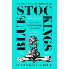 Bluestockings: The First Women's Movement