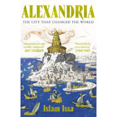 Alexandria: The City that Changed the World