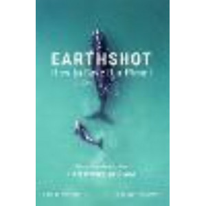 Earthshot: How to Save Our Planet