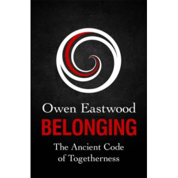 Belonging: Ancient Code of Togetherness