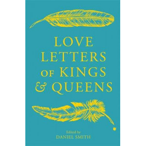 Love Letters of Kings and Queens