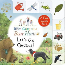 We're Going on a Bear Hunt: Let's Go Outside!: Tabbed board book