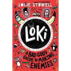 Loki: A Bad God's Guide to Making Enemies