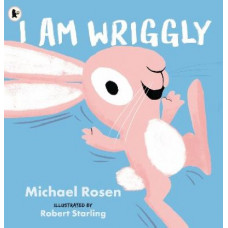 I Am Wriggly