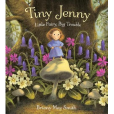 Tiny Jenny: Little Fairy, Big Trouble