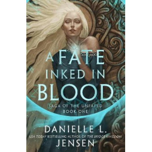A Fate Inked in Blood: A Norse-inspired fantasy romance from the bestselling author of The Bridge Kingdom