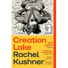 Creation Lake *Booker Prize Shortlist 2024*