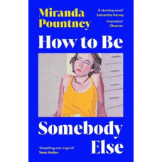 How to Be Somebody Else