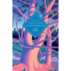 Alice's Adventures in Wonderland and Through the Looking Glass