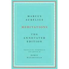 Meditations: The Annotated Edition