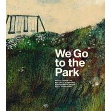 We Go to the Park: A Picture Book