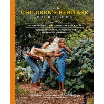 The Children's Heritage Sourcebook: Back-to-Roots Living for Kids and Teens