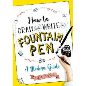 How to Draw and Write in Fountain Pen