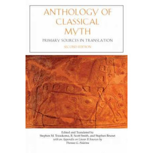 Anthology of Classical Myth 2E : Primary Sources in Translation