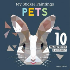 My Sticker Paintings: Pets: 10 Magnificent Paintings