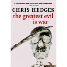 The Greatest Evil Is War