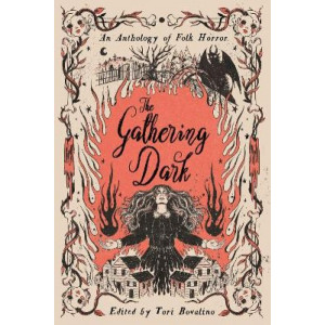 The Gathering Dark: An Anthology of Folk Horror