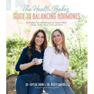 Health Babes' Guide to Balancing Hormones, The