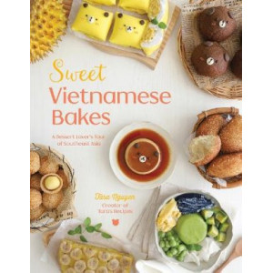 Sweet Vietnamese Bakes: A Dessert Lover's Tour of Southeast Asia